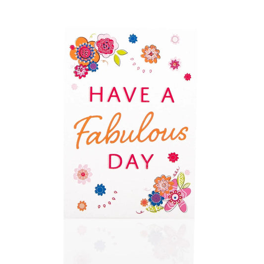 Have A Fabulous Day Greeting Card My Store