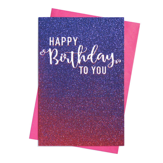 Ombre Glitter Happy Birthday To You Greeting Card